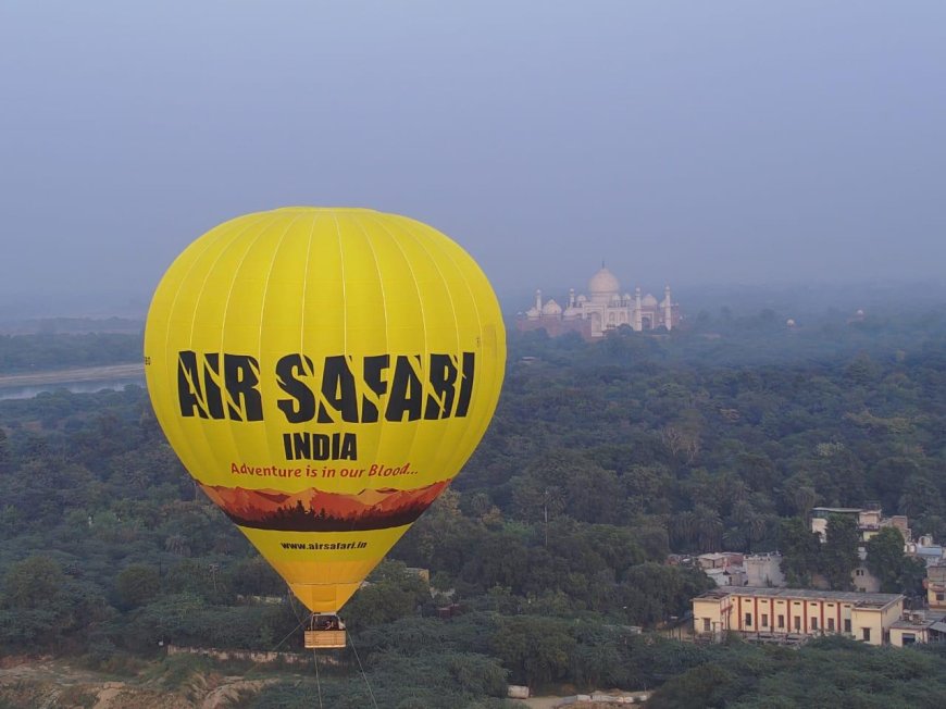 आगरा में शुरू हुई हॉट एयर बैलून और फ्रीफ्लाइट उड़ानें, एत्मादपुर में बनाया हेलिपैड